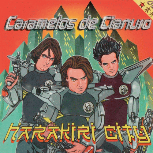 Caramelos de Cianuro : Harakiri City Caramelos de Cianuro : Harakiri City